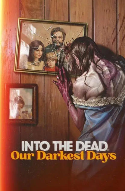 《勇闯死人谷：暗黑之日（Into the Dead Our Darkest Days）》最新 中文版