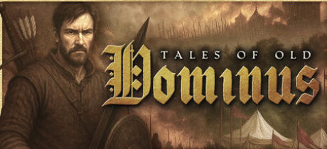 《古老传说：多米纳斯（Tales of Old Dominus）》最新 中文版（RPG开放世界冒险）