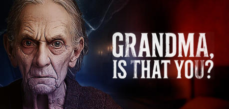 《奶奶，是你吗（Grandma Is That You）》最新 中文版（心理恐怖游戏）