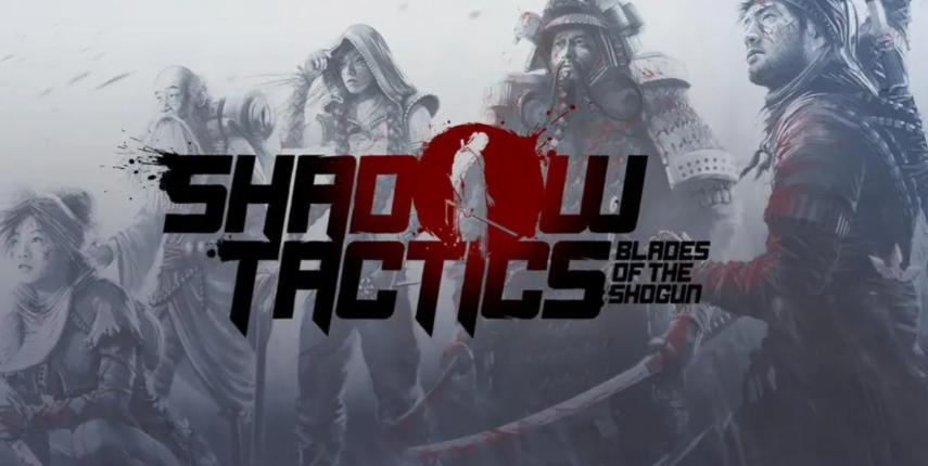 影子战术: 将军之刃Shadow Tactics: Blades of the Shogun