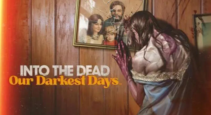 《勇闯死人谷：暗黑之日（Into the Dead Our Darkest Days）》最新 中文版