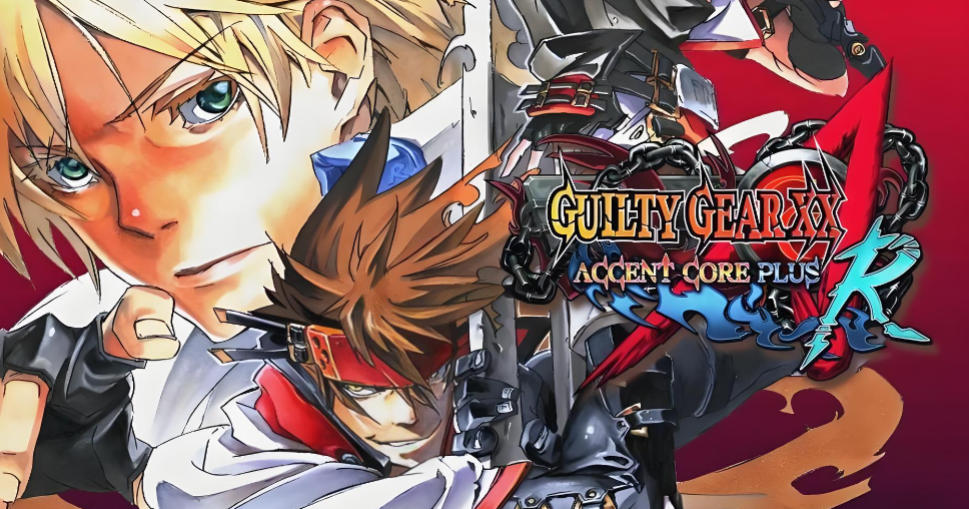 罪恶装备 XX：加强版 RGUILTY GEAR XX ACCENT CORE PLUS R