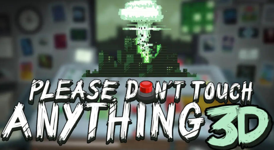 Please, Don't Touch Anything 3D-529590
