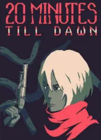 《黎明前20分钟（20 Minutes Till Dawn)》最新 中文版
