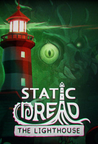 《静默恐惧：老灯塔十五夜（Static Dread The Lighthouse）》最新 全DLC 中文版（恐怖解密）
